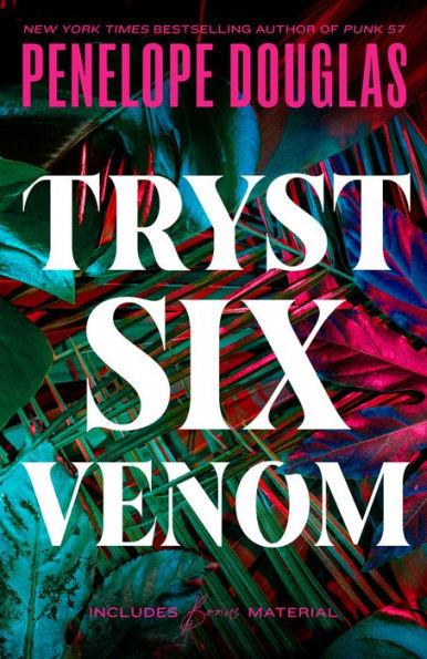 Tryst Six Venom                                                                                                                                       <br><span class="capt-avtor"> By:Douglas, Penelope                                 </span><br><span class="capt-pari"> Eur:17,87 Мкд:1099</span>